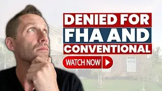 Denied for a FHA and Conventional Loan, How I got it Approved!