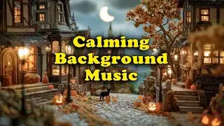 Calming Instrumental Music & Black Cat Miniatures &ndash; Night Village Ambience to Work, Study, or Relax