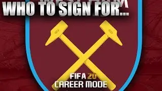 FIFA 20 | Who To Sign For... WEST HAM CAREER MODE