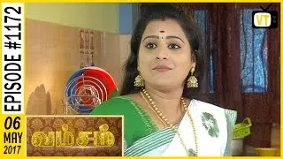 Vamsam - வம்சம் | Tamil Serial | Sun TV |  Epi 1172 | 06/05/2017