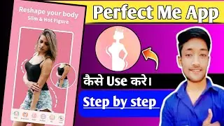 how to use perfectme app /perfectme app me photo edit kaise karen /perfectme photo editing
