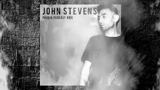 PHOBIA PODCAST  #051  JOHN STEVENS