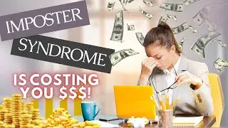 Imposter Syndrome Is Costing You Big Bucks