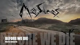 Morte Silmoris - Before We Die
