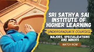 UG Courses at SSSIHL | Free Education | Sri Sathya Sai Institute of Higher Learning | Sai Baba