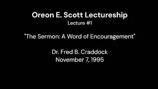 Fred Craddock, The Sermon A Word of Encouragement (1995)