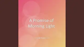A Promise of Morning Light