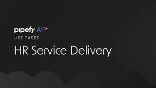 Pipefy AI for HR Service Delivery - AI Process Builder