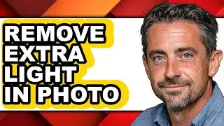 How to Remove Extra Light in Photo - Full Guide