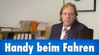 Telefonieren beim Fahren, Anwalt Dr.Hartmann aus Oranienburg ber&auml;t