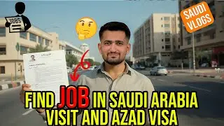 Visit Visa or Azad Visa &ndash; How to get a job in Saudi? 😱 | Full Guide | Saudi Arabia Vlogs