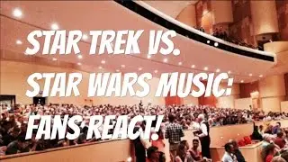 Star Trek vs. Star Star Wars Music: Fans React