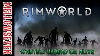 Rimworld - Wanted: Undead or Alive 9 | Let's Play - Steam Workshop - Star Wars Mod