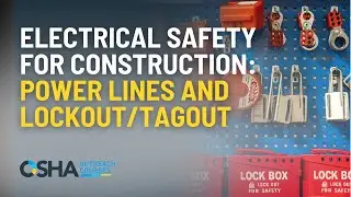 OSHA Electrical Safety Training | Power Lines | Lockout & Tagout | OSHA Outreach Courses