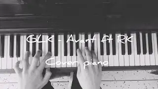 GLK - Avant ft RK (piano cover impro remix)