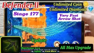Defender ll STAGE  177 Update Unlimited 🪙 Unlimited Diamond 💎 Very Fast Arrow Shot 