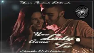 Una-Lady-Como-Tu-(EXTENDED)-Music-Records-Editionds-Alexander-Dj-El-Salvador