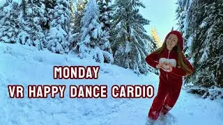VR MONDAY Happy Dance Cardio FEBRUARY, Winter Outdoor Virtual Reality Workout |Morning Person|
