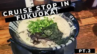 Quantum of the Seas: Cruise Stop in Fukuoka, Japan! (Pt.2)