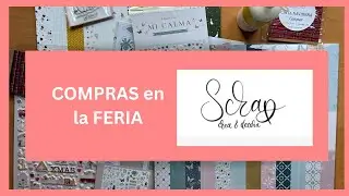 COMPRAS en la FERIA SCRAP, CREA y DECORA