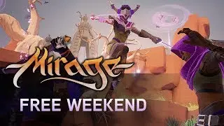 Mirage: Arcane Warfare - Free Weekend on Steam! June 8-11