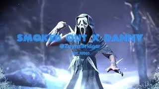 SMOKED OUT X DANNY JOHNSON-EDIT AUDIO BY@ZayhsBridger