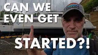 How NOT To Splash A Catamaran: Our Failed Start To This Sailing Season - Episode 68