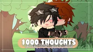 1000 thoughts || Gacha Club South Park || Style Angst ( Stan X Kyle || Dead AU