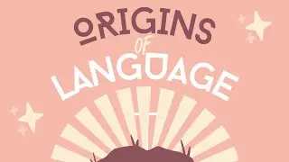 MEG-4 Block-1 Short Note on Origins of Language 