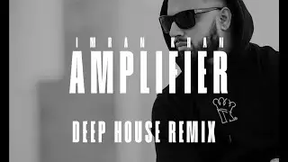 AMPLIFIER DEEP HOUSE REMIX  | IMRAN KHAN | DEEP HOUSE REMIX | NIGHT VIBES 2025