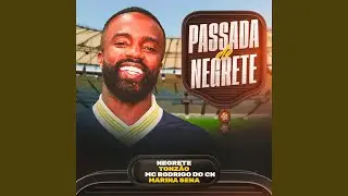 Passada do Negrete (feat. Negrete)