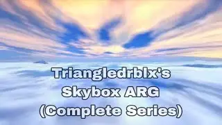 Triangledrblx's SkyBox ARG - (Complete Series)