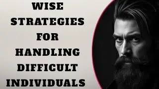 10 Wise Strategies for Handling Difficult Individuals | Stoic Lessons from Marcus Aurelius