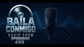 BailaConmigo RadioShow Episodio 499 #hardance