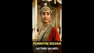 Ponniyin Selvan actors salary