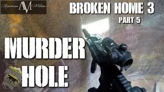 American Milsim Broken Home 3 Part 5: Murder Hole (Elite Force 4CRS)