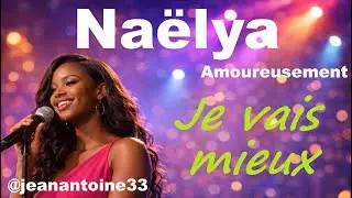 ⛱️Naëlya⛱️  -  Je vais mieux  -  Je me relève, je brille dans mes étincelles.