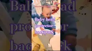 Baby head protector backpack....#trendingshorts #shorts #healthylifestyle #cutebaby