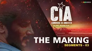 Comrade In America (CIA) The Making Segment 03 | Amal Neerad | Dulquer Salmaan