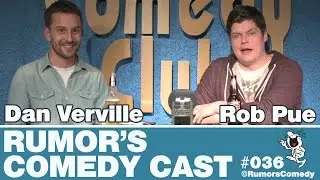 Rumor's Comedy Cast #036 Rob Pue
