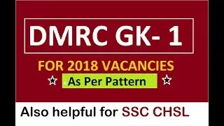 DMRC (DELHI METRO) GK SERIES (PART 1) FOR JE/ASSIST MANAGER/MAINTAINER.Also for SSC CHSL-EXAM FOCUS