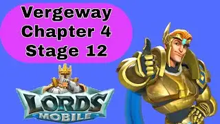 Lords Mobile Vergeway Verge Guardian Chapter 4 Stage 12