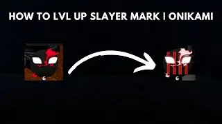 How to lvl up slayer mark and demon rage in Onikami roblox