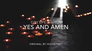 Yes and Amen | Vinnie Marino Morten and Chelsea Haller - City Life Worship