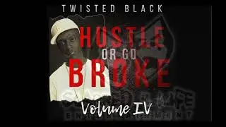 Can't Hold Us Feat  D Lou~Hustle or Go Broke Volume 4