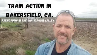 Trains in and Around Bakersfield