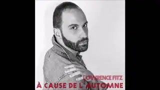 Lowrence Fitz - &Agrave; Cause de L' Automne - SINGLE (80's style VRS)