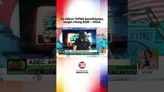 1.4 milyon TUPAD beneficiaries, target nitong 2025 &mdash; DOLE | Ted Failon & DJ Chacha