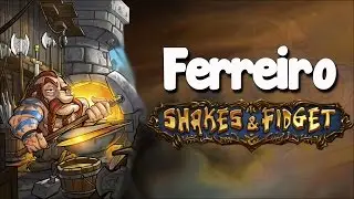 Ferreiro, a nova atualiza&ccedil;&atilde;o de Shakes & Fidget!