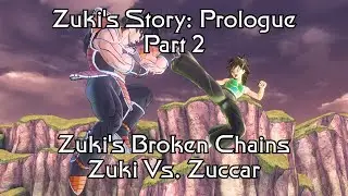 Zuki's Story - Episode 2: Zuki's Broken Chains
